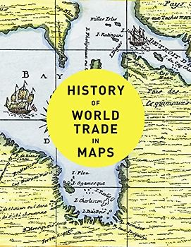 History of World Trade in Maps