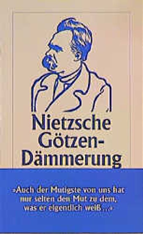 Götzen-Dämmerung oder Wie man mit dem Hammer philosophiert