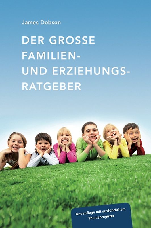 Der grosse Familien- und Erziehungsratgeber