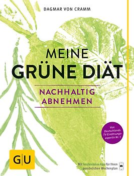Meine grüne Diät. Nachhaltig abnehmen zu jeder Jahreszeit