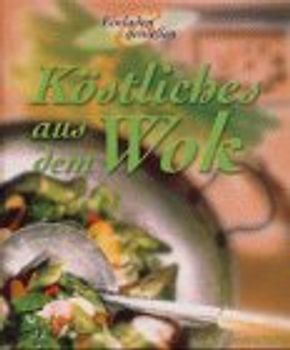 Köstliches aus dem Wok