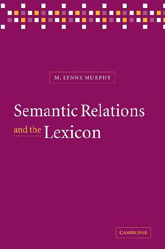 Semantic Relations and the Lexicon