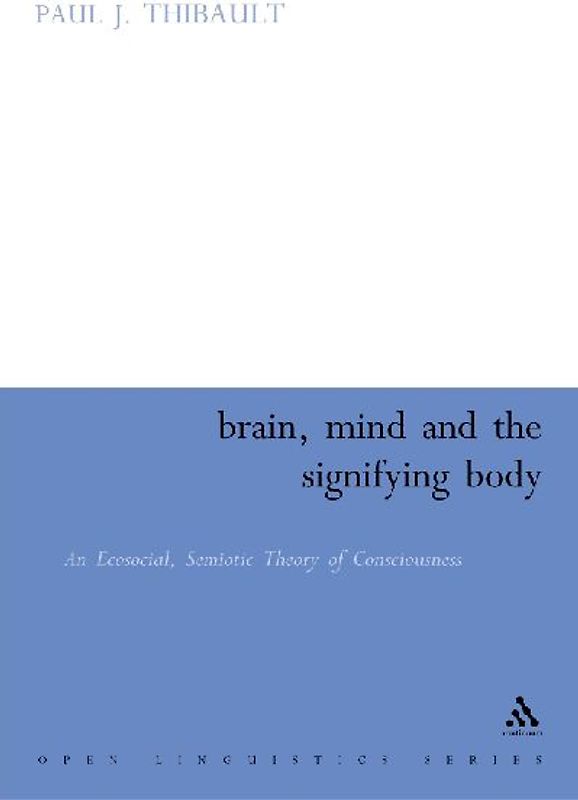 Brain, Mind and the Signifying Body