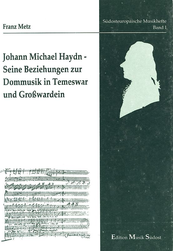 Johann Michael Haydn. Seine Beziehungen zur Dommusik in Temeswar und Grosswardein