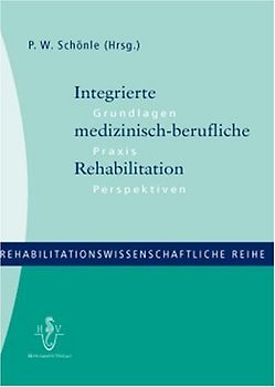 Integrierte medizinisch-berufliche Rehabilitation