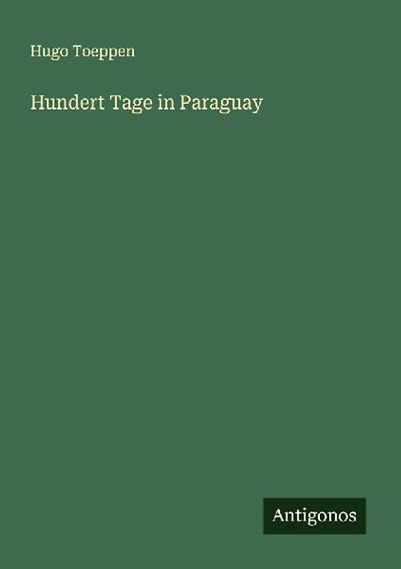 Hundert Tage in Paraguay