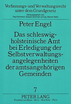 Das schleswig-holsteinische Amt bei Erledigung der Selbstverwaltungsangelegenheiten der amtsangehörigen Gemeinden