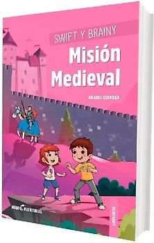 Swift y Brainy : misión medieval