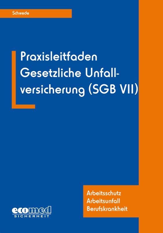 Praxisleitfaden Gesetzliche Unfallversicherung (SGB VII)