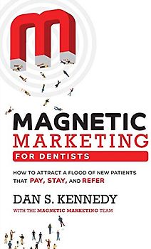 Magnetic Marketing for Dentists