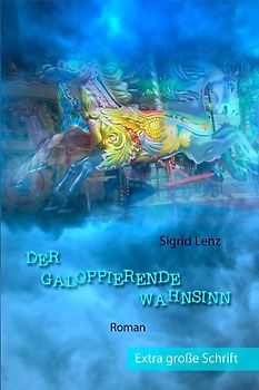 Der galoppierende Wahnsinn - Extra große Schrift