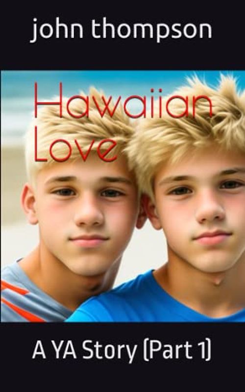 Hawaiian Love: A YA Story (Part 1)