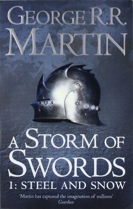A Song of Ice and Fire: Book 3 - A Storm of Swords - Part 1: Steel and Snow - George R. R. Martin [Paperback]