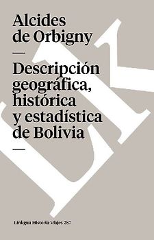 Descripción geográfica, histórica y estadística de Bolivia