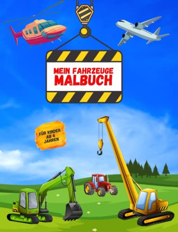 Mein Fahrzeuge Malbuch für Kinder ab 4 Jahren