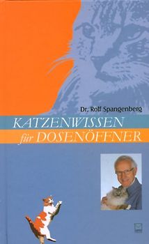 Katzenwissen für Dosenöffner. Eine kritische Liebeserklärung