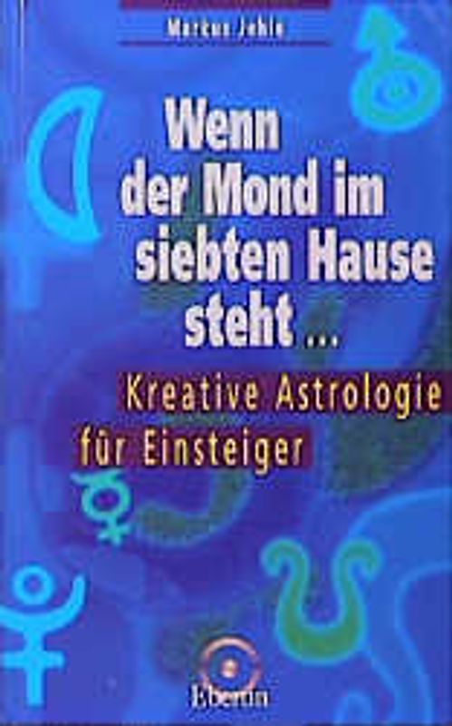 Wenn der Mond im siebten Hause steht...