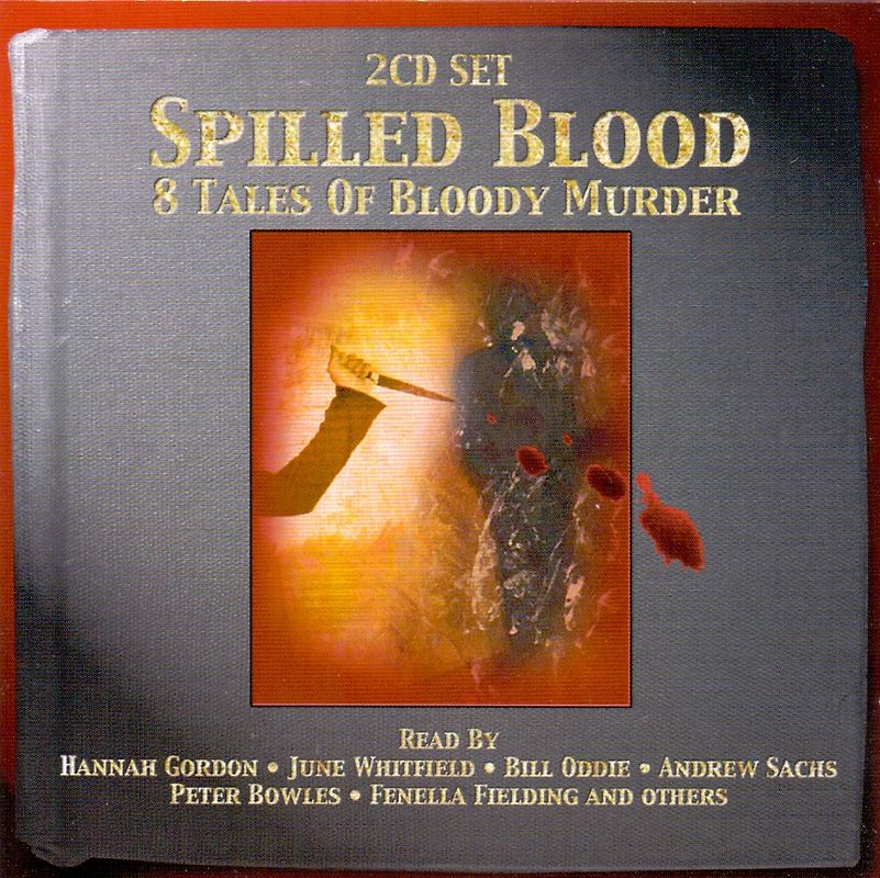 Spilled Blood: 8 Tales of Bloody Murder [2 CDs]