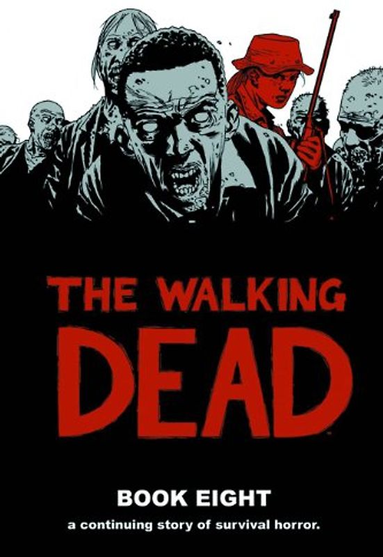 The Walking Dead - Book 8 - Robert Kirkman [Hardcover]