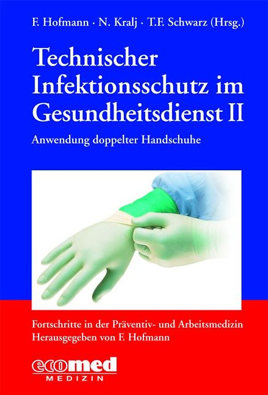 Technischer Infektionsschutz im Gesundheitsdienst II
Anwendung doppelter Handschuhe