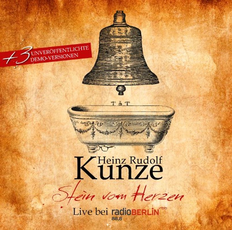 Kunze,Heinz Rudolf - Stein vom Herzen - Live (inkl. 3 unveröffentlichten Demo-Versionen)