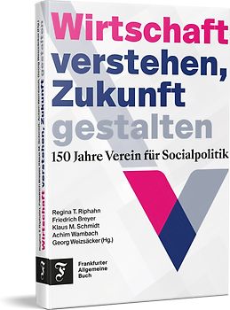 Wirtschaft verstehen, Zukunft gestalten