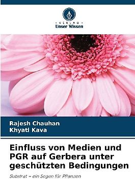 Einfluss von Medien und PGR auf Gerbera unter geschützten Bedingungen