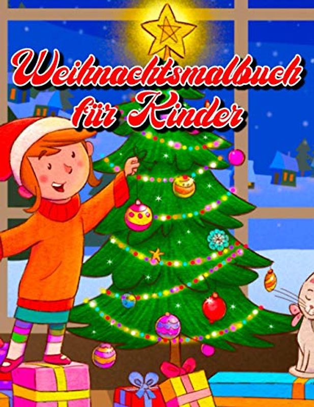 Weihnachtsmalbuch für Kinder: 36 einzigartige Winter- und Weihnachtsbilder für Kinder | Das perfekte Vor-und Weihnachtsgeschenk für Kinder die Weihnachten lieben!