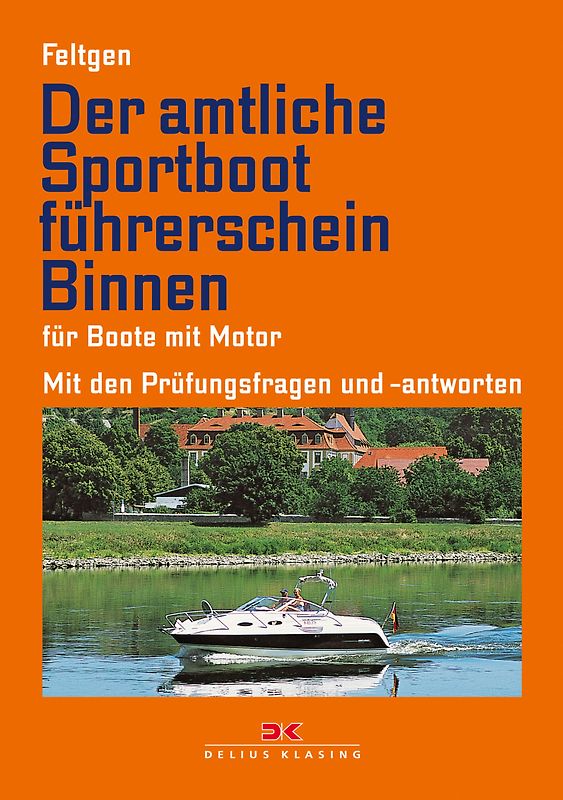 Der amtliche Sportbootführerschein Binnen - Für Boote mit Motor