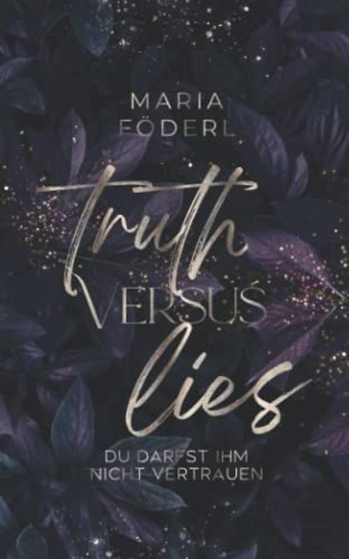 truth versus lies: DU DARFST IHM NICHT VERTRAUEN