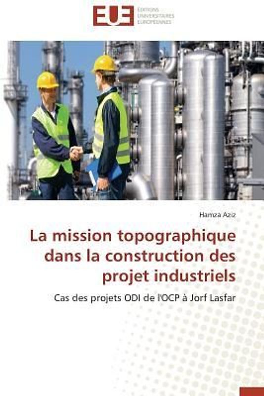 La mission topographique dans la construction des projet industriels