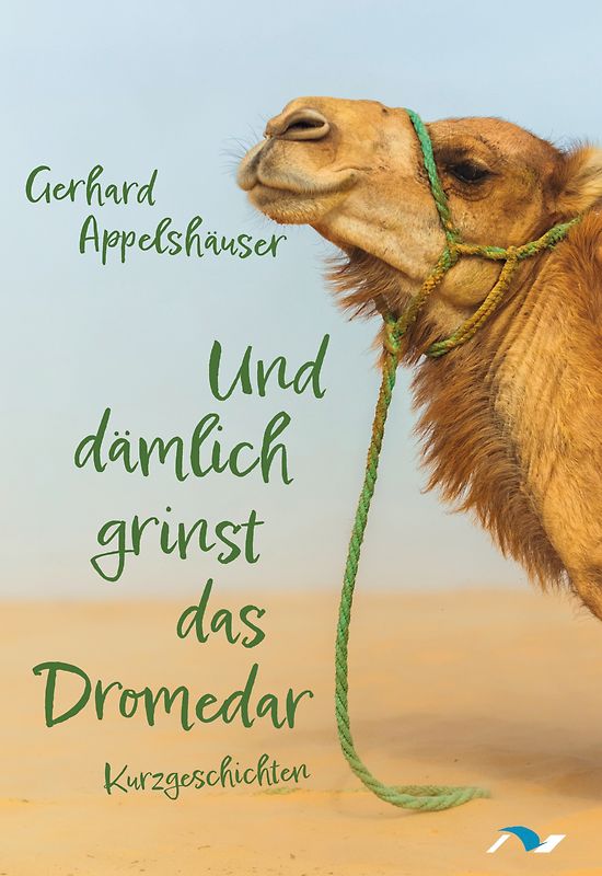 Und dämlich grinst das Dromedar