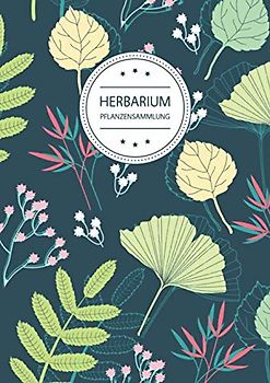 Herbarium Pflanzensammlung: Herbarium Leer A4 - Pflanzen Sammeln, Bestimmen, Aufbewahren - 110 Seiten Papier Weiß - Pflanzenbestimmung - Motiv: Blumen Blüten Muster Natur Bunt