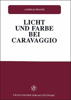 Licht und Farbe bei Caravaggio