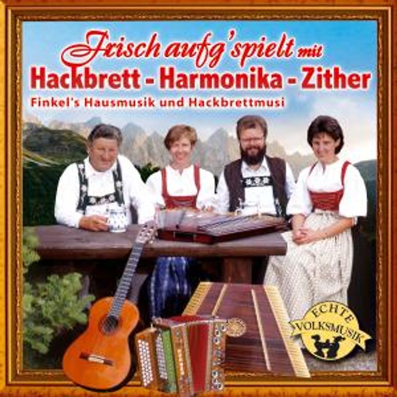 Finkel's Hausmusik Und Hackbrettmusi - Frisch Aufg'spielt Mit Hackbrett-Harmonika-Zither