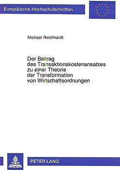 Der Beitrag des Transaktionskostenansatzes zu einer Theorie der Transformation von Wirtschaftsordnungen