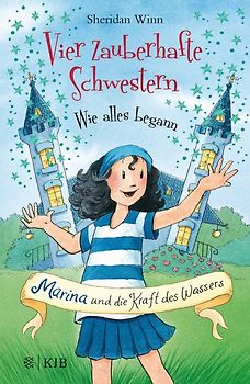 Vier zauberhafte Schwestern – Wie alles begann: Marina und die Kraft des Wassers