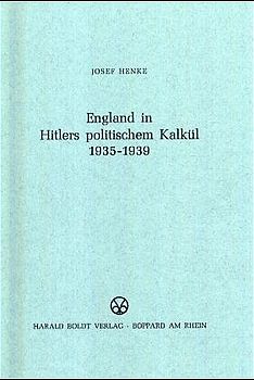 England in Hitlers politischem Kalkül 1935-1939