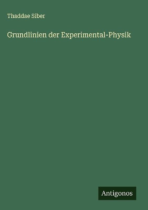 Grundlinien der Experimental-Physik