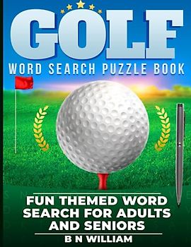 Golf Word Search Puzzle Book for Adults, Senior and Teens in Large Print: Sports Themed Activity Book