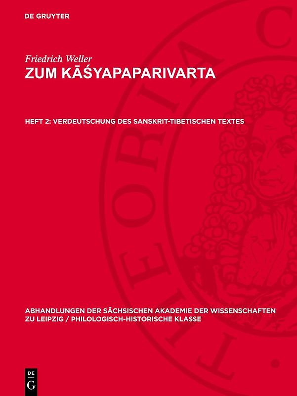 Friedrich Weller: Zum Kāśyapaparivarta / Verdeutschung des sanskrit-tibetischen Textes