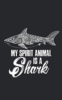 My Spirit Animal is a Shark: Tauchen Logbuch Gerätetauchen | Tauchen Dive Log. Platz für 100 Tauchgänge auf vorgedruckten Seiten für Taucher