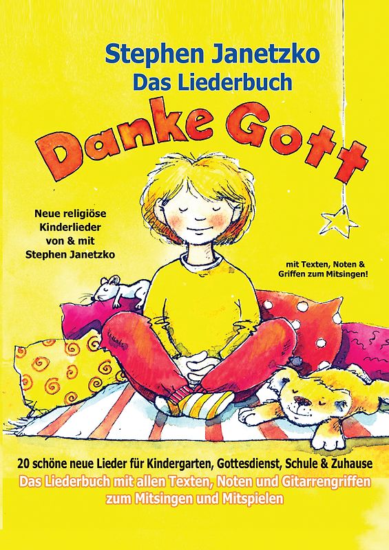 Danke Gott - 20 schöne neue Lieder für Kindergarten, Gottesdienst, Schule und Zuhause
