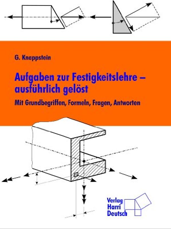 Aufgaben zur Festigkeitslehre - ausführlich gelöst