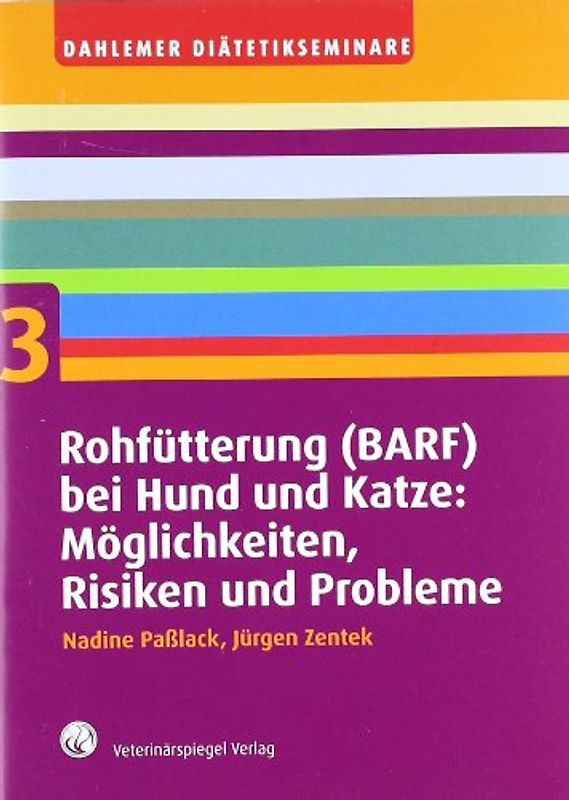 Rohfütterung (BARF) bei Hund und Katze: Möglichkeiten, Risiken und Probleme