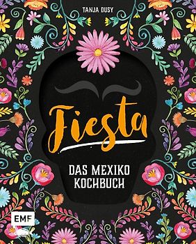 Fiesta – Das Mexiko-Kochbuch