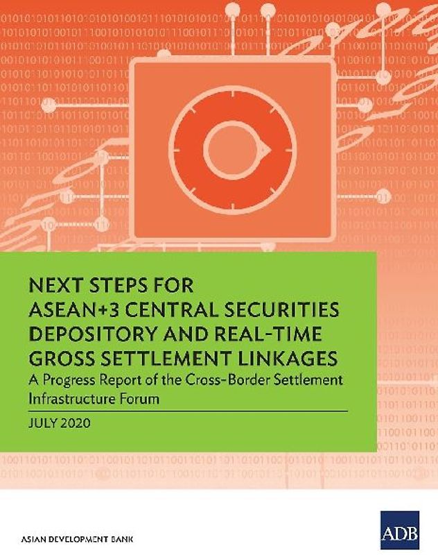 Next Steps for ASEAN+3 Central Securities Depository and Real-Time Gross Settlement Linkages
