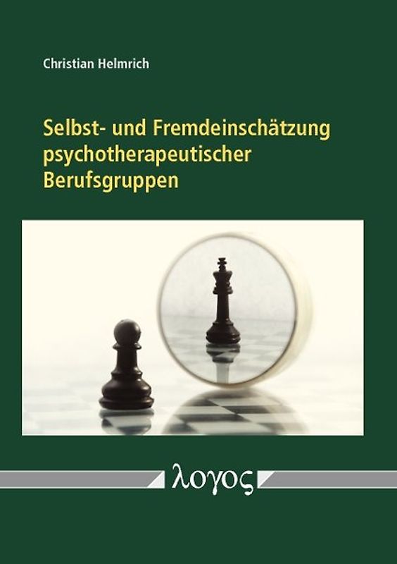 Selbst- und Fremdeinschätzung psychotherapeutischer Berufsgruppen. Empirische Daten zu Heilpraktikern für Psychotherapie und Psychologischen Psychotherapeuten