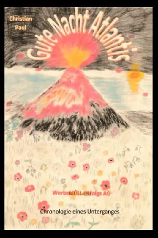 Gute Nacht, Atlantis: Chronologie eines Untergangs