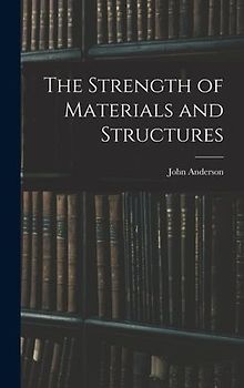The Strength of Materials and Structures
